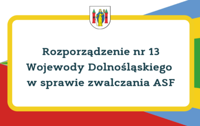 Zdjęcie do Rozporządzenie nr 13 Wojewody Dolnośląskiego w sprawie zwalczania ASF