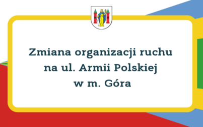 Zdjęcie do Zmiana organizacji ruchu na ul. Armii Polskiej