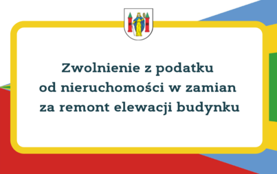 Zdjęcie do Zwolnienie z podatku od nieruchomości za remont elewacji
