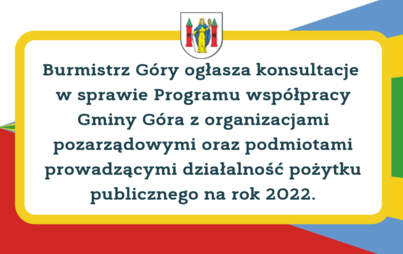 Zdjęcie do Konsultacje społeczne Programu wsp&oacute;łpracy Gminy G&oacute;ra z organizacjami pozarządowymi na rok 2022