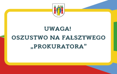 Zdjęcie do UWAGA! OSZUSTWO NA FAŁSZYWEGO &bdquo;PROKURATORA&rdquo;