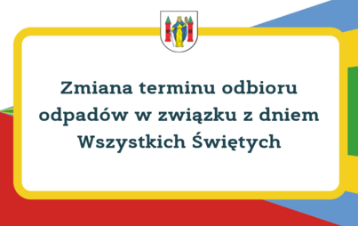 Zdjęcie do Zmiana terminu odbioru odpad&oacute;w w związku z dniem Wszystkich Świętych