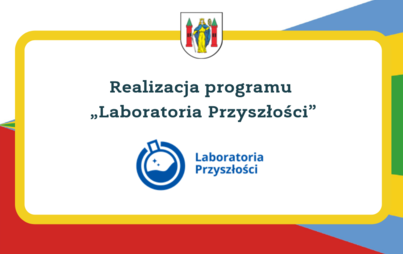 Zdjęcie do Realizacja programu &bdquo;Laboratoria Przyszłości&rdquo;