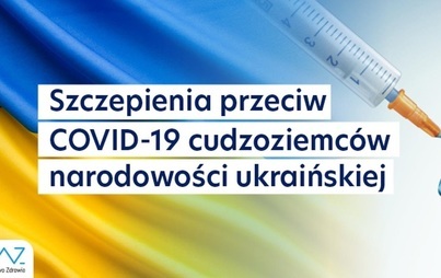 Zdjęcie do Szczepienia przeciwko COVID-19 dla obywateli Ukrainy