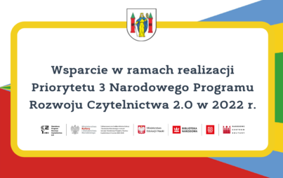 Zdjęcie do Wsparcie w ramach realizacji Priorytetu 3 Narodowego Programu Rozwoju Czytelnictwa 2.0 w 2022 r.