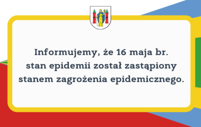 Zdjęcie do 16 maja br. stan epidemii zastąpiono stanem zagrożenia epidemicznego