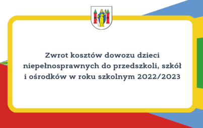 Zdjęcie do Zwrot koszt&oacute;w dowozu dzieci niepełnosprawnych do przedszkoli, szk&oacute;ł i ośrodk&oacute;w