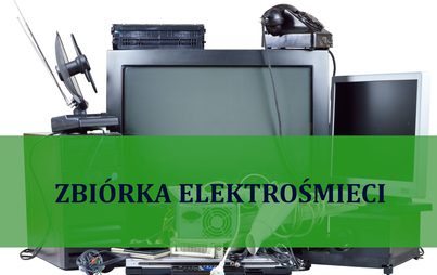 Zdjęcie do Zbi&oacute;rka elektrośmieci