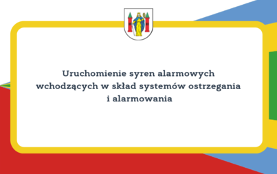 Zdjęcie do Uruchomienie syren alarmowych wchodzących w skład system&oacute;w ostrzegania i alarmowania