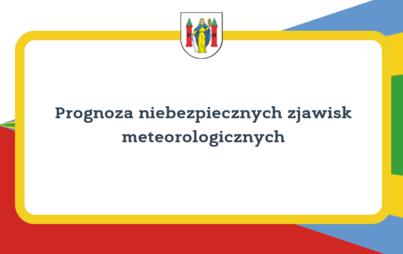 Zdjęcie do Prognoza niebezpiecznych zjawisk meteorologicznych