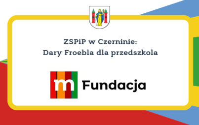 Zdjęcie do ZSPiP w Czerninie: Dary Froebla dla przedszkola