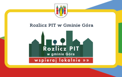 Zdjęcie do Rozlicz PIT w Gminie G&oacute;ra - Wspieraj Lokalnie