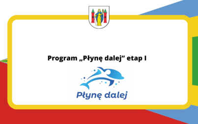 Zdjęcie do Program &bdquo;Płynę dalej&rdquo; etap I 
