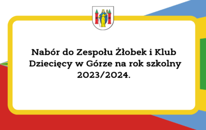 Zdjęcie do Nab&oacute;r do Zespołu Żłobek i Klub Dziecięcy w G&oacute;rze