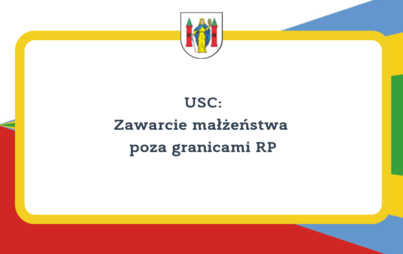 Zdjęcie do USC: Zawarcie małżeństwa poza granicami RP