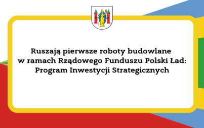 Zdjęcie do Pierwsze roboty budowlane w ramach Polskiego Ładu ruszyły