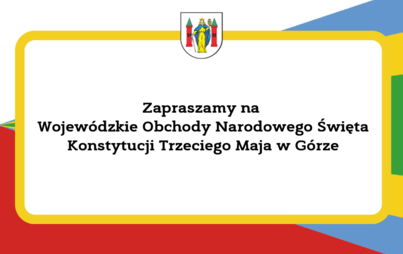 Zdjęcie do Wojew&oacute;dzkie Obchody Narodowego Święta Konstytucji Trzeciego Maja w G&oacute;rze