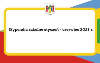 Zdjęcie do   Stypendia szkolne styczeń - czerwiec 2023 r.