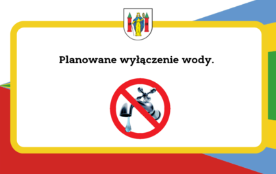 Zdjęcie do Przerwa w dostawie wody ul. Konopnicka!