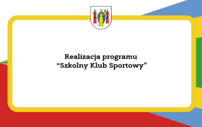Zdjęcie do Projekt Szkolny Klub Sportowy