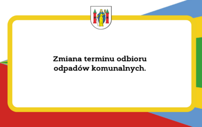 Zdjęcie do Zmiana terminu odbioru odpad&oacute;w komunalnych