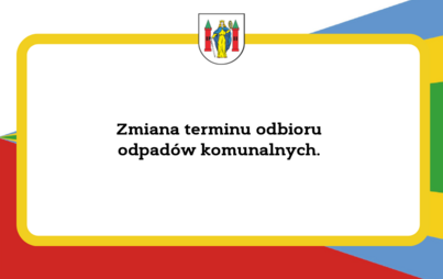 Zdjęcie do Zmiana terminu odbioru odpad&oacute;w komunalnych