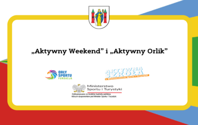 Zdjęcie do &bdquo;Aktywny Weekend&rdquo; i &bdquo;Aktywny Orlik&rdquo; 