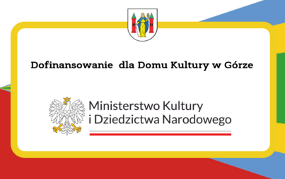 Zdjęcie do Dofinansowanie dla Domu Kultury w G&oacute;rze