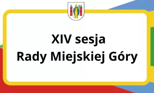 Zdjęcie do XIV sesja Rady Miejskiej G&oacute;ry