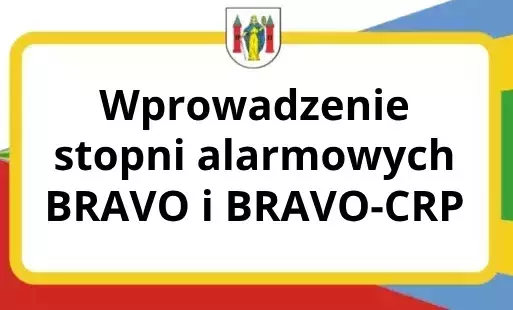 Zdjęcie do Wprowadzenie stopni alarmowych BRAVO i BRAVO-CRP