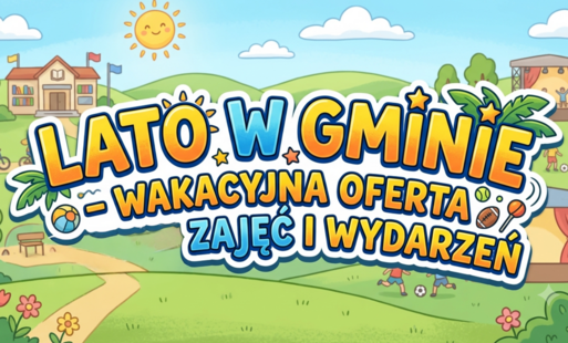 Zdjęcie do Lato w gminie &ndash; wakacyjna oferta zajęć i wydarzeń