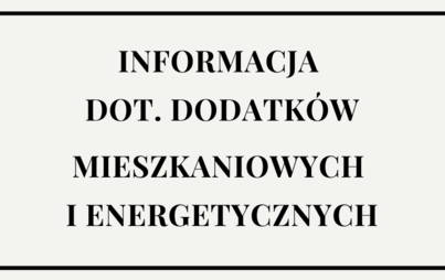 Zdjęcie do Informacja dot. dodatk&oacute;w mieszkaniowych i energetycznych