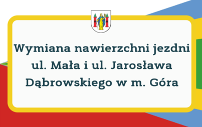 Zdjęcie do Przebudowa drogi - ul. Mała i ul. Jarosława Dąbrowskiego