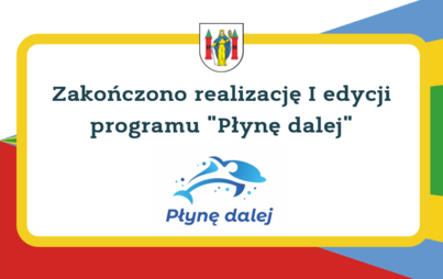 Zdjęcie do Zakończono realizację I etapu programu "Płynę dalej"