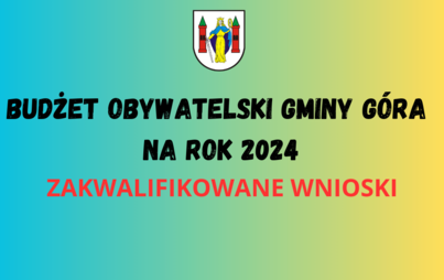 Zdjęcie do Budżet obywatelski Gminy G&oacute;ra na rok 2024 - zakwalifikowane wnioski