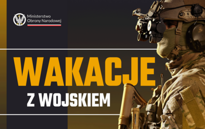 Zdjęcie do Wakacje z Wojskiem 