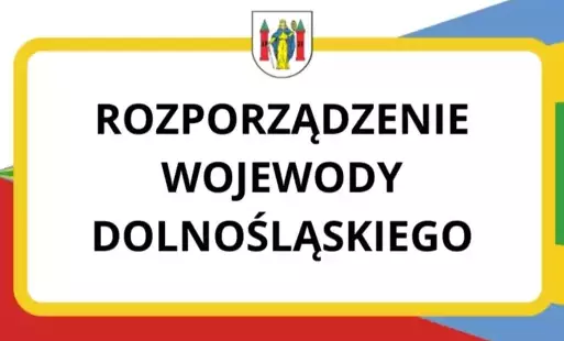 Zdjęcie do Rozporządzenie Wojewody Dolnośląskiego