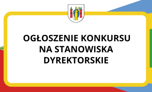 Zdjęcie do Ogłoszenie konkursu na stanowiska dyrektorskie