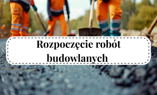 Zdjęcie do Rozpoczęcie rob&oacute;t budowlanych w rejonie podstrefy ekonomicznej