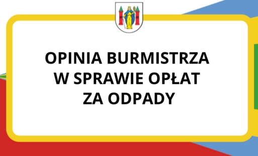 Zdjęcie do Opinia Burmistrza w sprawie opłat za odpady