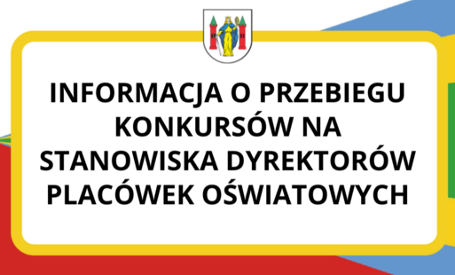 Zdjęcie do Informacja o przebiegu konkurs&oacute;w na stanowiska dyrektor&oacute;w plac&oacute;wek oświatowych