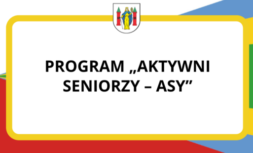 Zdjęcie do Program &bdquo;Aktywni Seniorzy &ndash; ASY&rdquo;