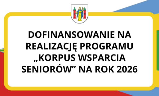 Zdjęcie do Dofinansowanie na realizację Programu &bdquo;Korpus Wsparcia Senior&oacute;w&rdquo; na rok 2026
