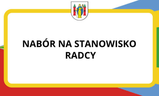Zdjęcie do Nab&oacute;r na stanowisko Radcy