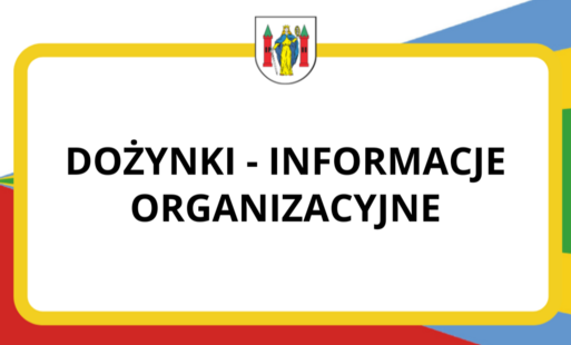Zdjęcie do Dożynki - informacje organizacyjne