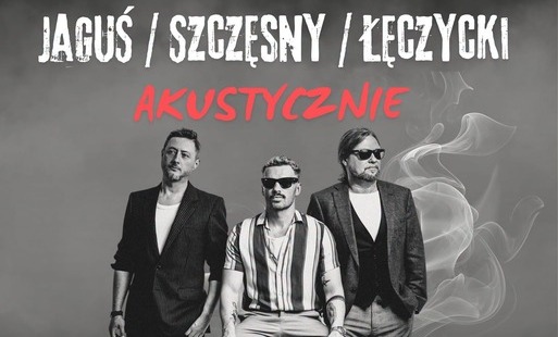 Zdjęcie do Koncert - Jaguś, Szczęsny, Łęczycki akustycznie