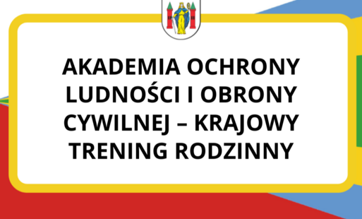 Zdjęcie do Akademia Ochrony Ludności i Obrony Cywilnej &ndash; Krajowy Trening Rodzinny
